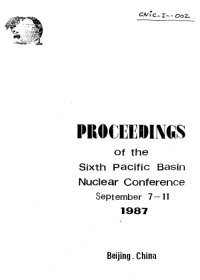 Proceedings of the Sixth Pacific Basin Nuclear Conference. Beijing China September 7-11, 1987