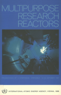 MULTIPURPOSE Resechers Reactors Proceedings of a Symposium Grenable,19-23 October 1987.
