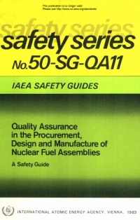 Safety Series No. 50 - SG - QA11. IAEA Safety Guides. Quality Assurance In The Procurenment. Design And Manufacture Of Nuclear Fuel Assemblies