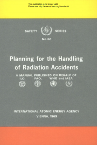 Safety Series No.32 Planning for the Hendling of Radiation Accidents