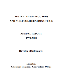 Australian Safeguards And Non Prolifrations Office. Annual Reports 1999 - 2000. Director Safeguard