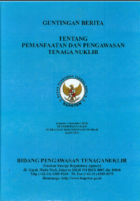 Guntingan Berita Ketenaganukliran : Periode Januari S.D Desember 2015