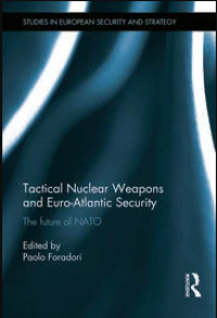 Tactical Nuclear Weapons and Euro-Atlantic Security: The Future of NATO