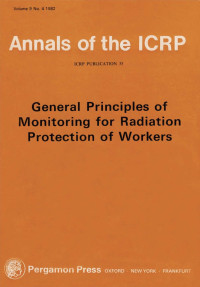 Annals of the ICRP (ICRP Publication 35): General Principles of Monitoring for Radiation Protection of Workers