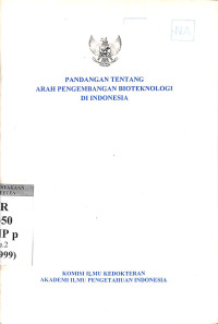 Pandangan Tentang Arah Pengembangan Bioteknologi di Indonesia