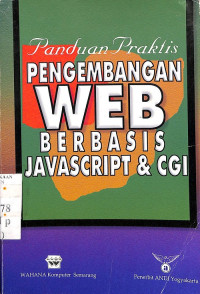 Panduan Praktis Pengembangan Web Berbasis JavaScript & CGI