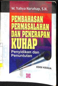 Pembahasan Permasalahan dan Penerapan KUHAP: Penyidikan dan Penuntutan, Edisi Kedua