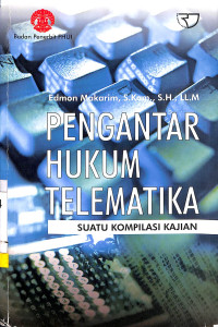 Pengantar Hukum Telematika: Suatu Kompilasi Kajian