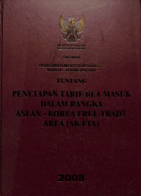 Peraturan Menteri Keuangan RI Nomor 41/PMK.011/2008 Tentang Penetapan Tarif Bea Masuk dalam Rangka Asean-Korea Free Trade Area (AK-FTA)