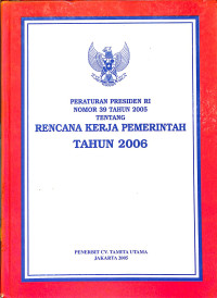 Peraturan Presiden RI Nomor 7 Tahun 2005 Tentang Rencana Pembangunan Jangka Menengah Nasional Tahun 2004-2009