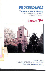 Proceedings The Third Scientific Meeting Indonesian Atomic Energy Student in Japan, Atom'94