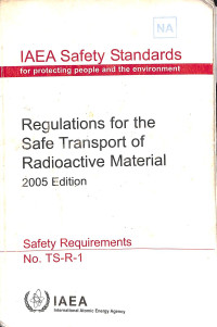 Regulations for the Safe Transport of Radioactive Material, 2005 Edition, Safety Requirements