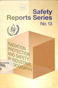 Radiation Protection and Safety in Industrial Radiography