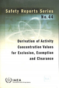 Derivation of Activity Concentration Values for Exclusion, Exemption and Clearance