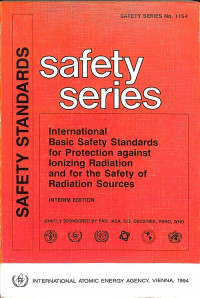 International Basic Safety Standards for Protection Against Ionizing Radiation and for the Safety of Radiation Sources, Interim Edition
