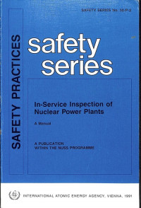 In–Service Inspection of Nuclear Power Plants, A Manual, Safety Practices