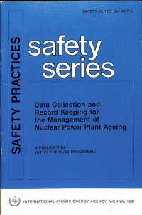 Data Collection and Record Keeping for the Management of Nuclear Power Plant Ageing, Safety Practices