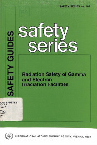 Radiation Safety of Gamma and Electron Irradiation Facilities, Safety Guides