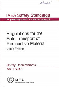 Regulations for the Safe Transport of Radioactive Material, 2009 Edition, Safety Requirements