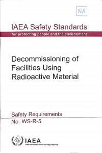 Decommissioning of Facilities Using Radioactive Material, Safety Requirements