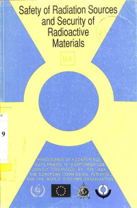 Safety of Radiation Sources and Security of Radioactive Materials: Proceeding of a Conference, Dijon, France, 14-18 September 198