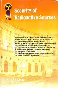 Security of Radioactive Sources: Proceedings of an International Conference Held in Vienna, Austria, 10-13 March 2003