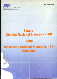 Senarai Standar Nasional Indonesia-SNI 2000 = Indonesian National Standards-SNI Catalogue