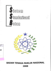 Sistem Standarisasi Batan (Peraturan Ka. BATAN Nomor: 158/KA/XI/2008)