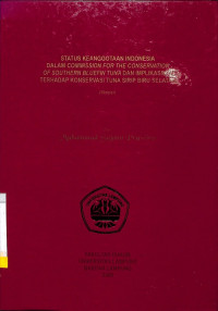 Status Keanggotaan Indonesia Dalam Commission for the Conservation of Southern Bluefin Tuna dan Implikasinya Terhadap Konservasi Tuna Sirip Biru Selatan