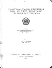 Pelaksanaan Jual Beli Barang Hibah Tanah dan Akibat Hukumnya Jika Tidak Dilakukan Balik Nama