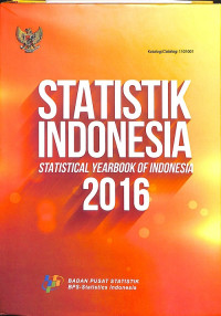 Statistik Indonesia = Statistical Yearbook of Indonesia 2016