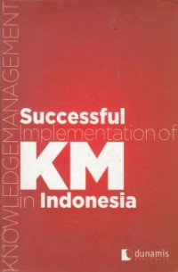 Successful Implementation of Knowledge Management in Indonesia