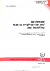 Reviewing Reactor Engineering and Fuel Handling, Supplementary Guidance and Reference Material for IAEA Operational Safety Review Teams (OSARTs)