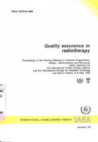 Quality Assurance in Radiotherapy: Proceedings of the Working Meeting on National Programmes, Design, Harmonisation and Structures