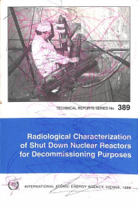 Radiological Characterization of Shut Down Nuclear Reactors for Decommissioning Purposes