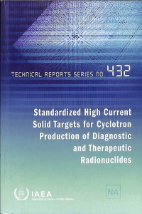 Standardized High Current Solid Targets for Cyclotron Production of Diagnostic and Therapeutic Radionuclides