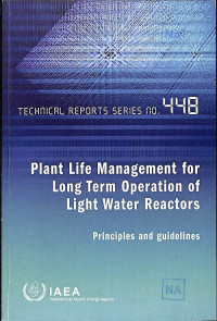 Plant Life Management for Long Term Operation of Light Water Reactors, Principles and Guidelines