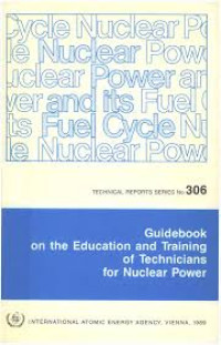 Guidebook on the Educations and Training of Techniciants for Nuclear Power