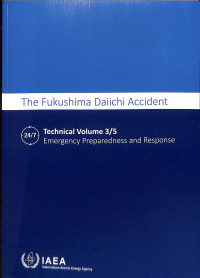 The Fukushima Daiichi Accident: Technical Volume 3/5 Emergency Preparedness and Response + CD (D0606)