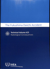 The Fukushima Daiichi Accident: Technical Volume 4/5 Radiological Consequences + CD (D0607)