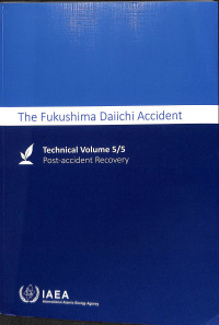 The Fukushima Daiichi Accident: Technical Volume 5/5 Post-accident Recovery + CD (D0608)