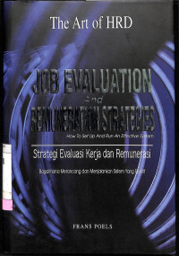 Job Evaluation and Remuneration Strategies = Strategi Evaluasi Kerja dan Remunerasi