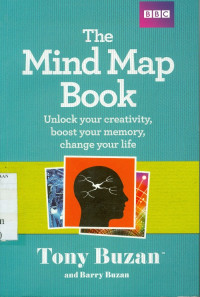 The Mind Map Book: Unlock Your Creativity, Boost Your Memory, Change Your Life