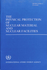 The Physical Protection of Nuclear Material and Nuclear Facilities