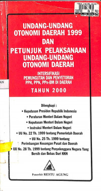 Undang-Undang Otonomi Daerah 1999 dan Petunjuk Pelaksanaan UU Otonomi Daerah: Intersifikasi Pemungutan dan Penyetoran PPH, PPN, PPn-BM di Daerah Tahun 2000