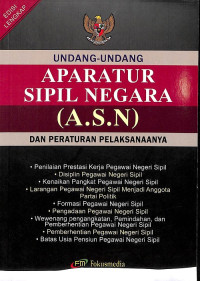 Undang-Undang Aparatur Sipil Negara (ASN) dan Peraturan Pelaksanaannya