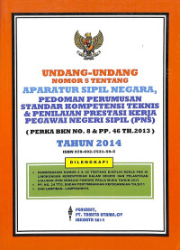 Undang-Undang Nomor 5 Tentang Aparatur Sipil Negara, Pedoman Perumusan Standar Kompetensi Teknis & Penilaian Prestasi Kerja Pegawai Negeri Sipil (PNS) (Perka BKN No. 8 & PP No. 46 Tahun 2003, Tahun 2014