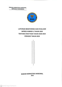 Laporan Monitoring Dan Evaluasi Inpres Nomor 2 Tahun 2020 Tentang RAN P4GN Tahun 2020-2024 Periode Tahun 2020