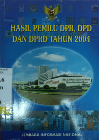 Hasil Pemilu DPR, DPD dan DPRD Tahun 2004