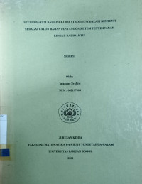 Studi Migrasi Radionuklida Stronsium Dalam Bentonit Sebagai Calon Bahan Penyangga Sistem Penyimpanan Limbah Radioaktif